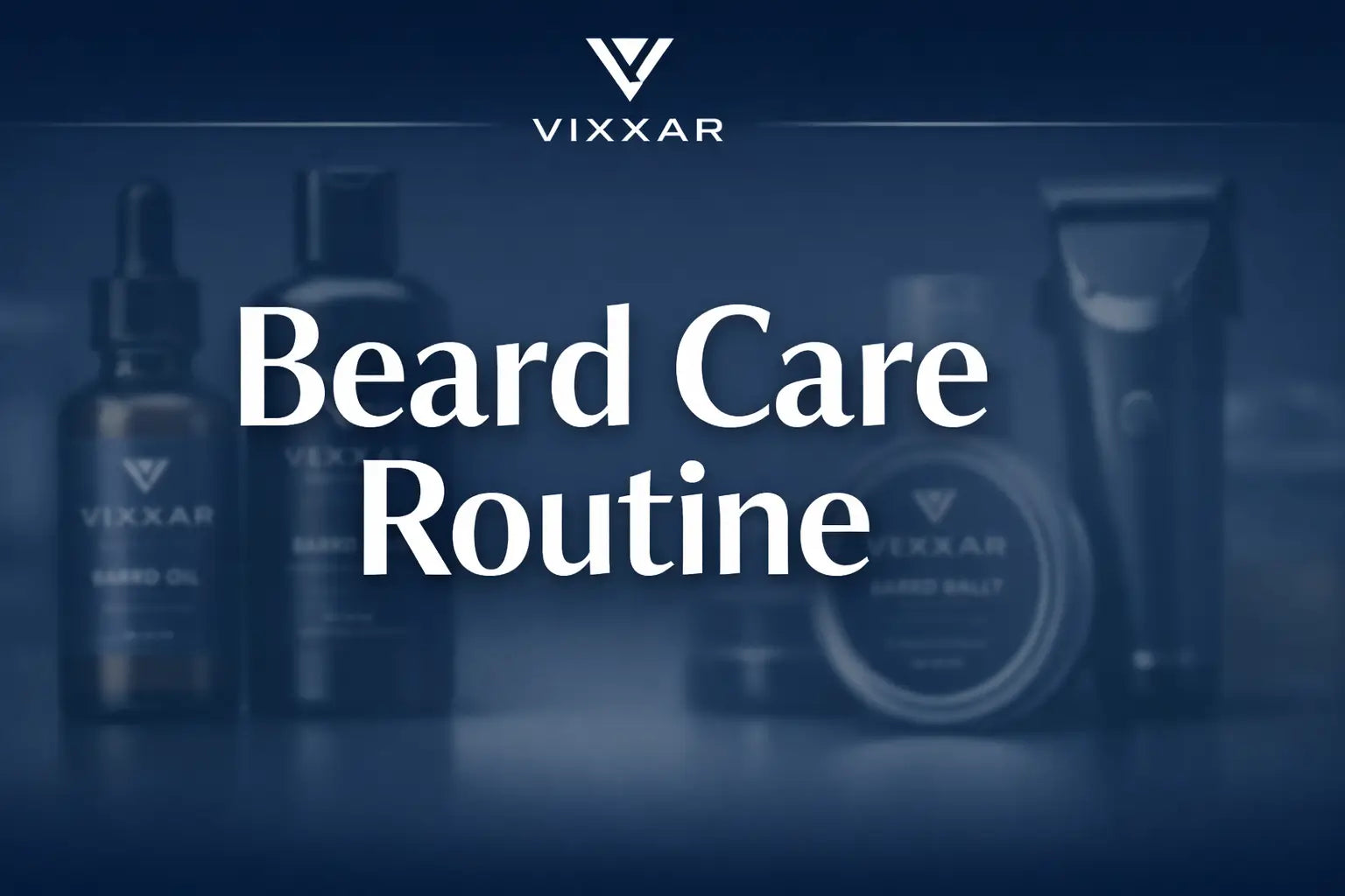 Beard Care Routine