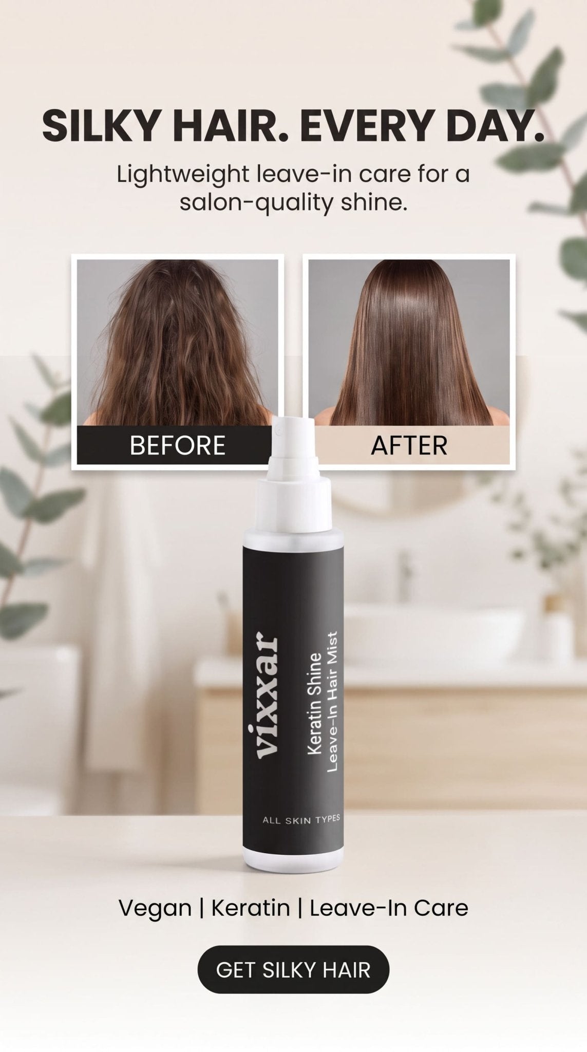 Vixxar Keratin Shine leave-in hair care bottle shown on a light beige background with before-and-after hair shine comparison photos above it and marketing text about silky hair.